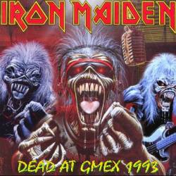 Iron Maiden (UK-1) : Dead at G Mex 1993